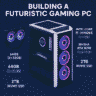 How to Build a Futuristic Gaming PC in 2025 [Ultimate Guide + Latest Components]