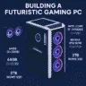 How to Build a Futuristic Gaming PC in 2025 [Ultimate Guide + Latest Components]